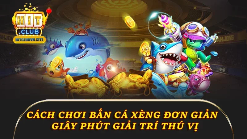 Cách chơi đơn giản để bạn sở hữu giây phút giải trí thú vị Cách chơi đơn giản để bạn sở hữu giây phút giải trí thú vị