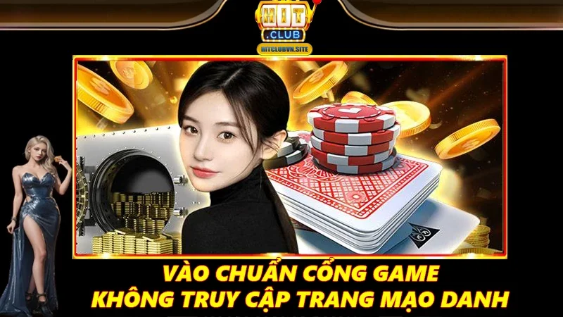 Vào chuẩn cổng game, không truy cập trang mạo danh Vào chuẩn cổng game, không truy cập trang mạo danh